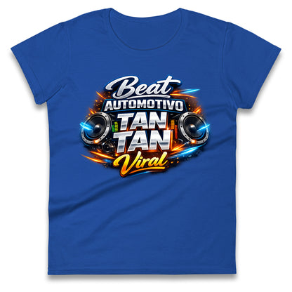 Beat Automotivo Tan Tan Tan Viral WZ Beat Ladies T Shirt