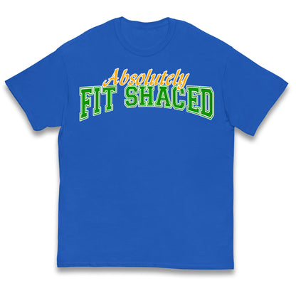 Absolutely Fit Shaced Kids T Shirt