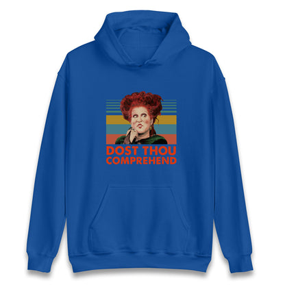 Dost Thou Comprehend Hoodie
