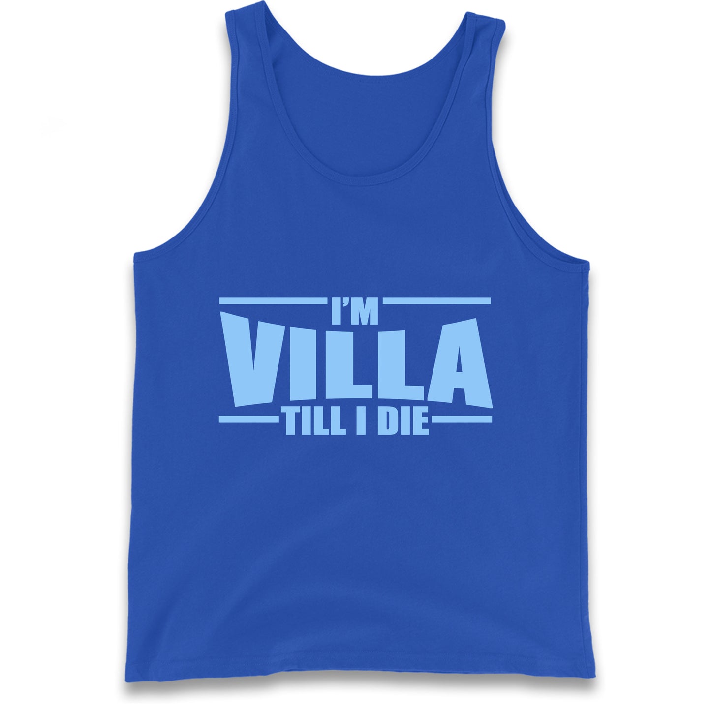 I’m Villa Till I Die Tank Top