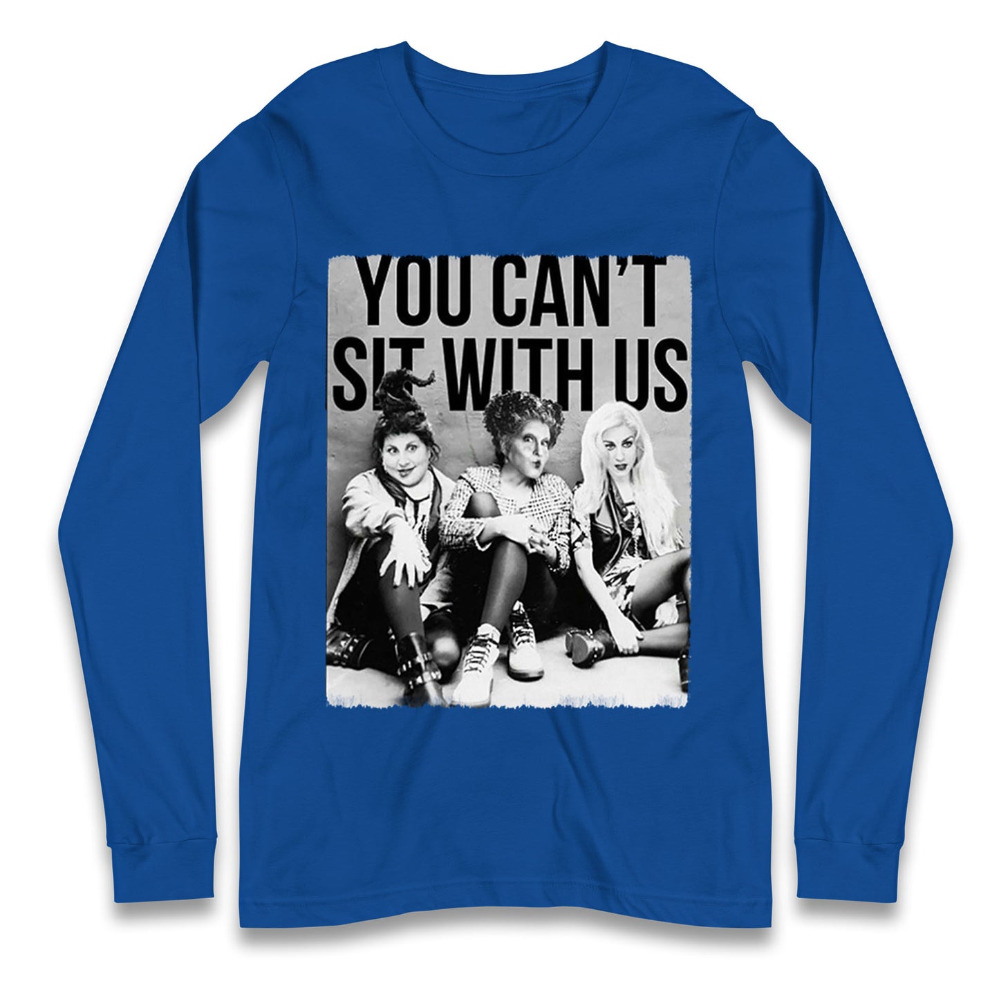 The Sanderson Sisters You Cant Sit With Us Halloween T Shirt
