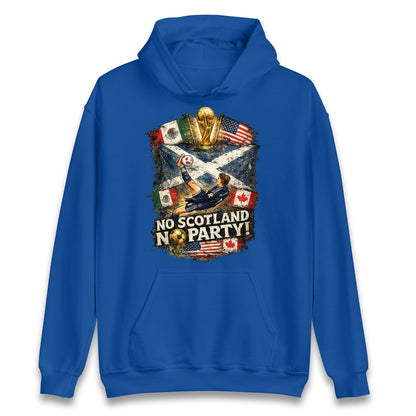 No Scotland No Party World Cup 2026 Hoodie