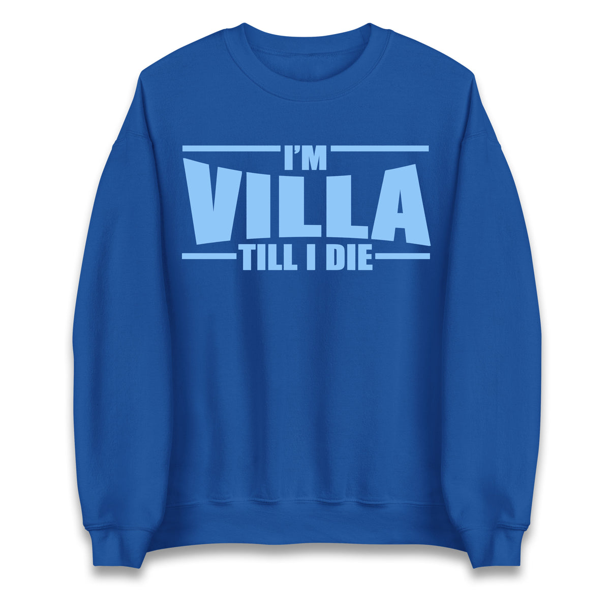 I’m Villa Till I Die Jumper