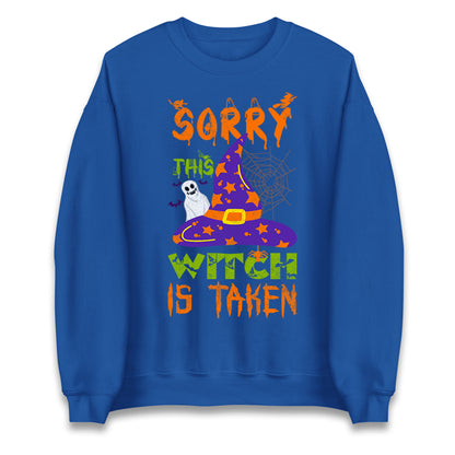 Sorry This Witch Is Taken Sweatshirt