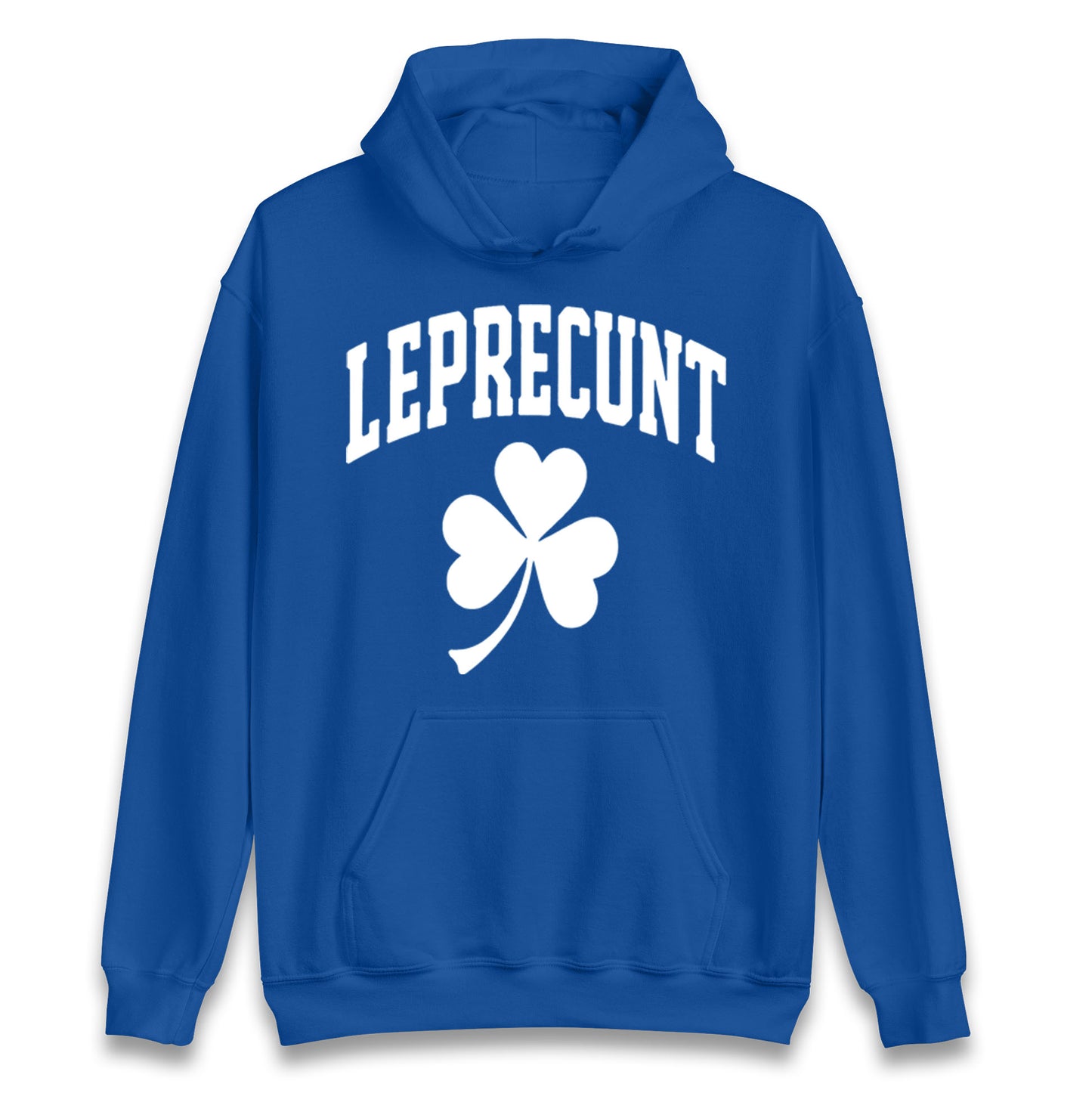 Leprecunt St Patricks Day Hoodie