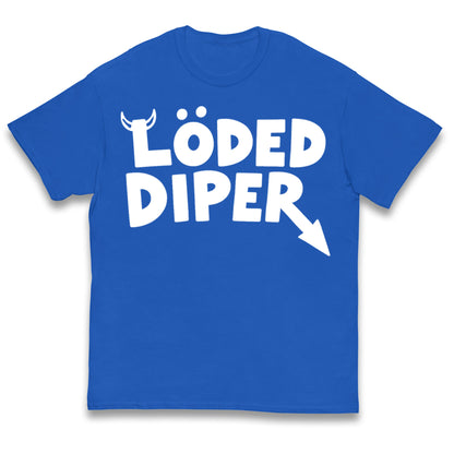 Loded Diper Kids T Shirt