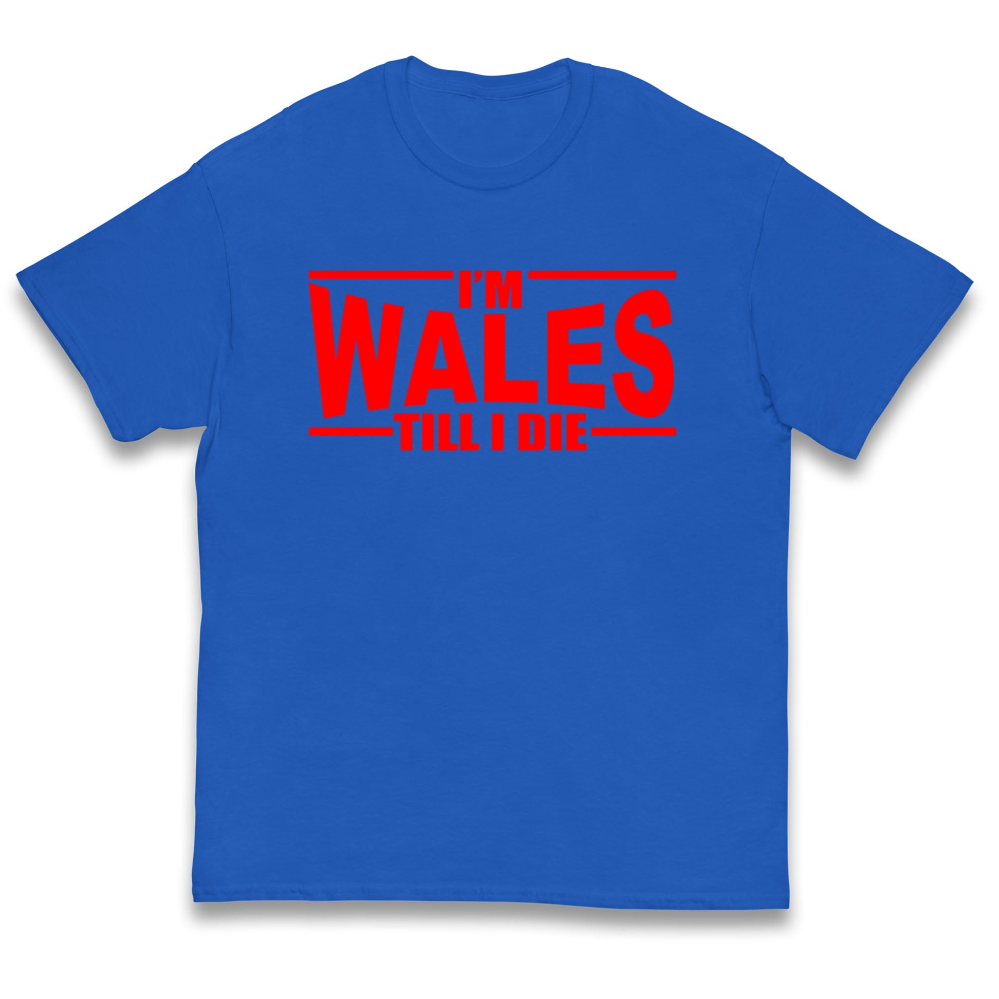 I'm Wales Till I Die Kids T Shirt