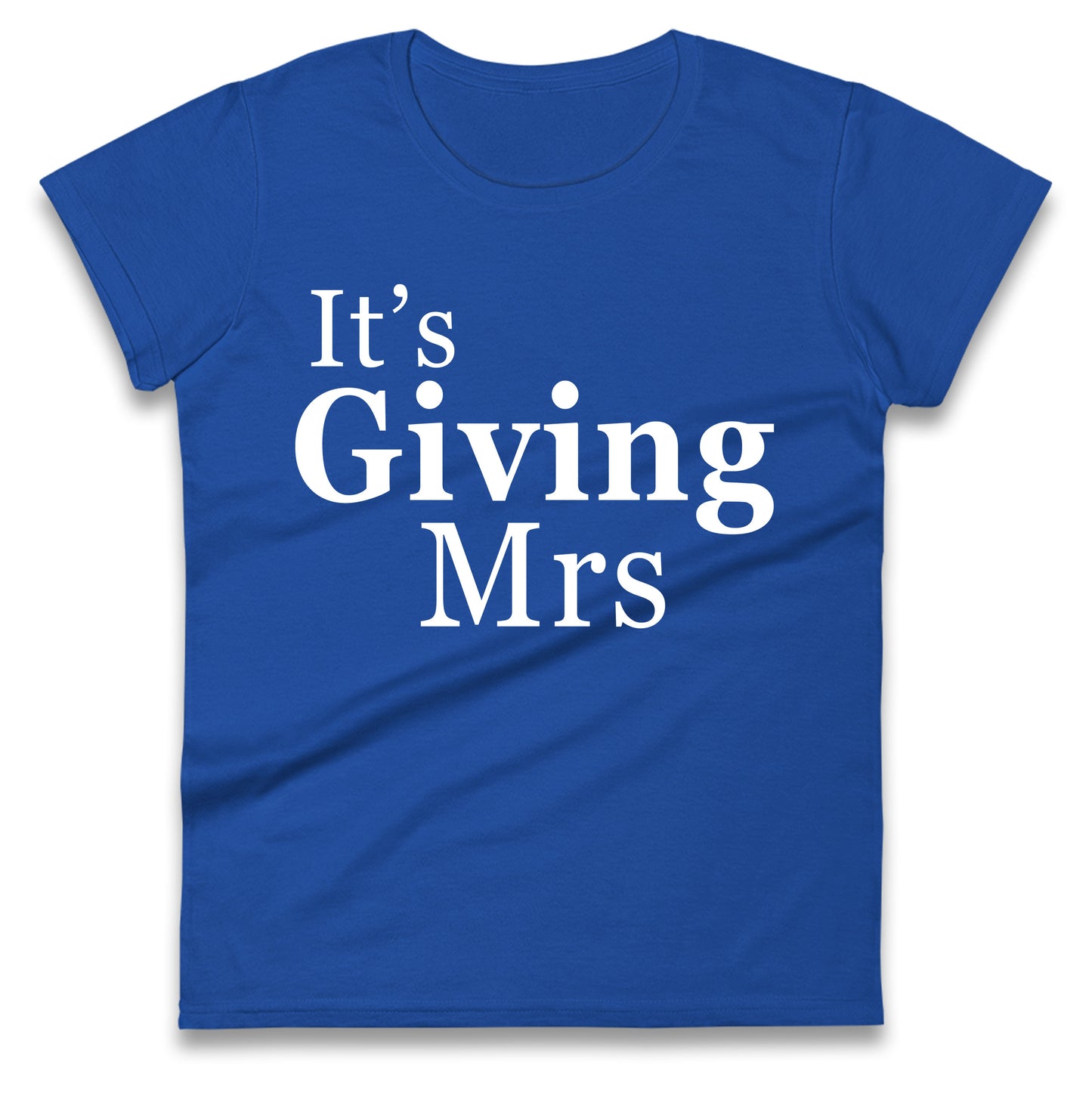 It’s Giving Mrs Ladies T Shirt