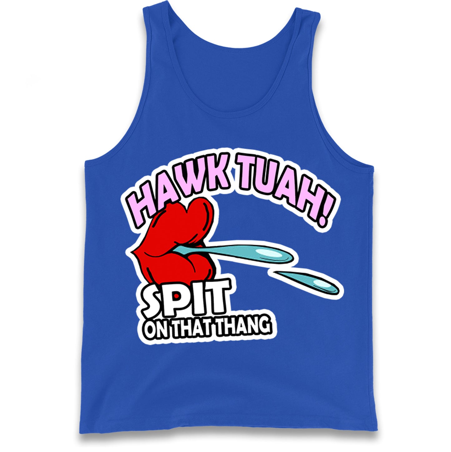 Hawk Tuah Spit on That Thang Tank Top