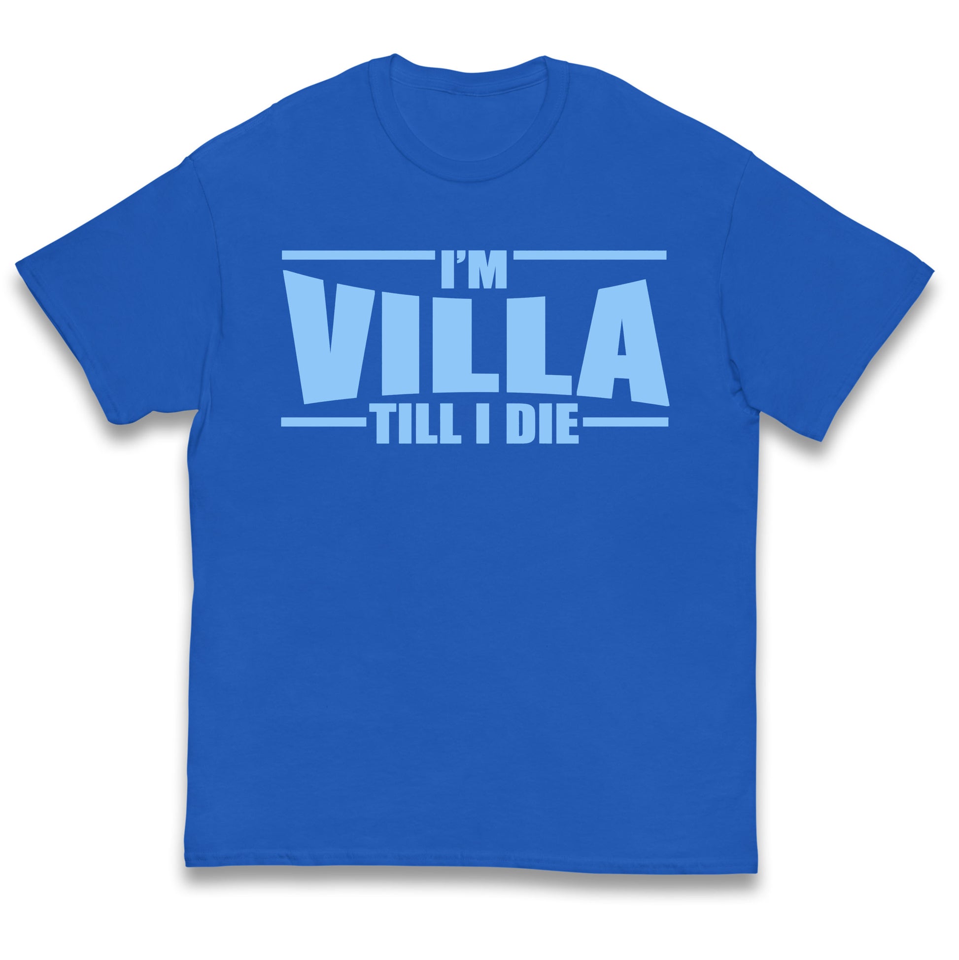 I’m Villa Till I Die Kids T Shirt