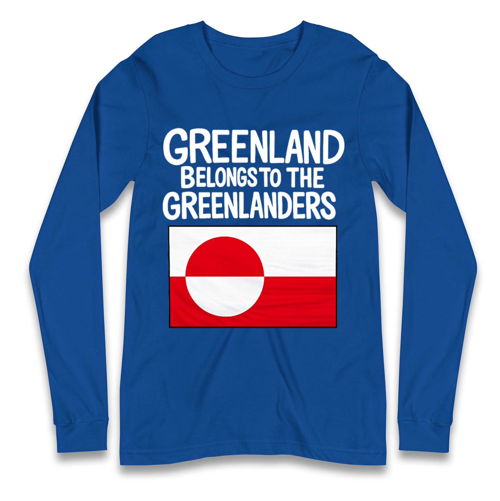 Greenland Belongs To The Greenlanders Longsleeve T Shirt