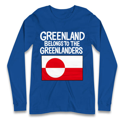 Greenland Belongs To The Greenlanders Longsleeve T Shirt