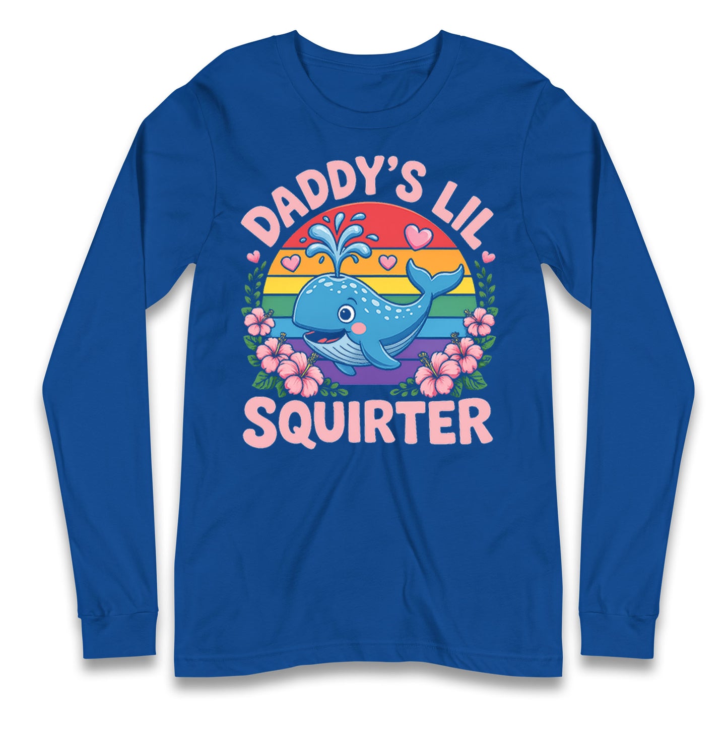 Daddys Lil Squirter Longsleeve T Shirt