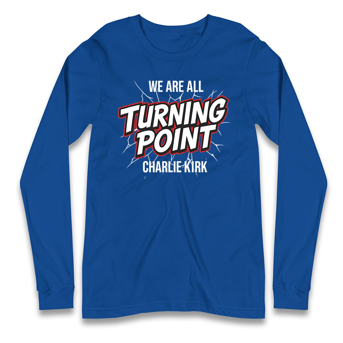 Turning Point Charlie Kirk Longsleeve T Shirt