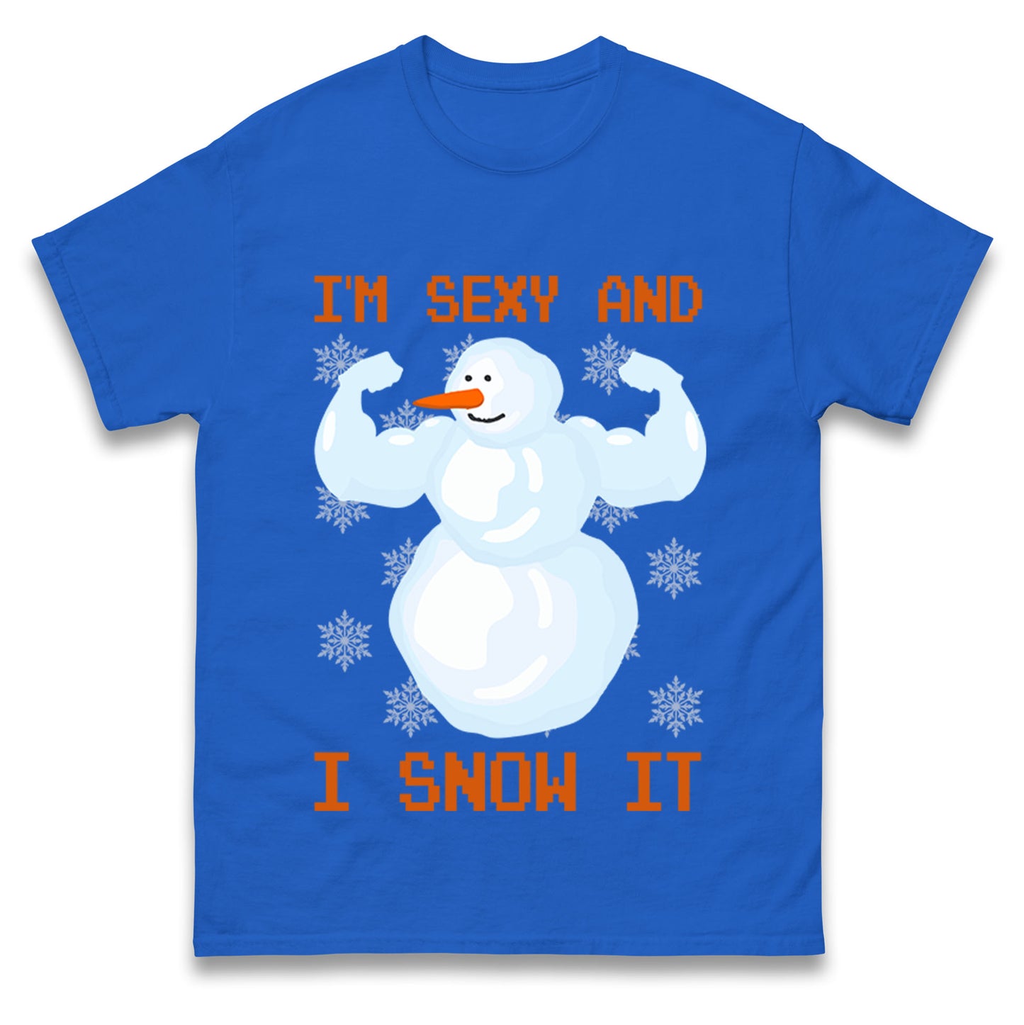 Im Sexy And I Snow  It Strong Snowman Christmas T Shirts