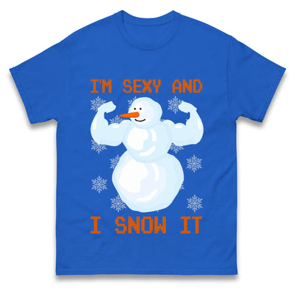 Im Sexy And I Snow  It Strong Snowman Christmas T Shirts