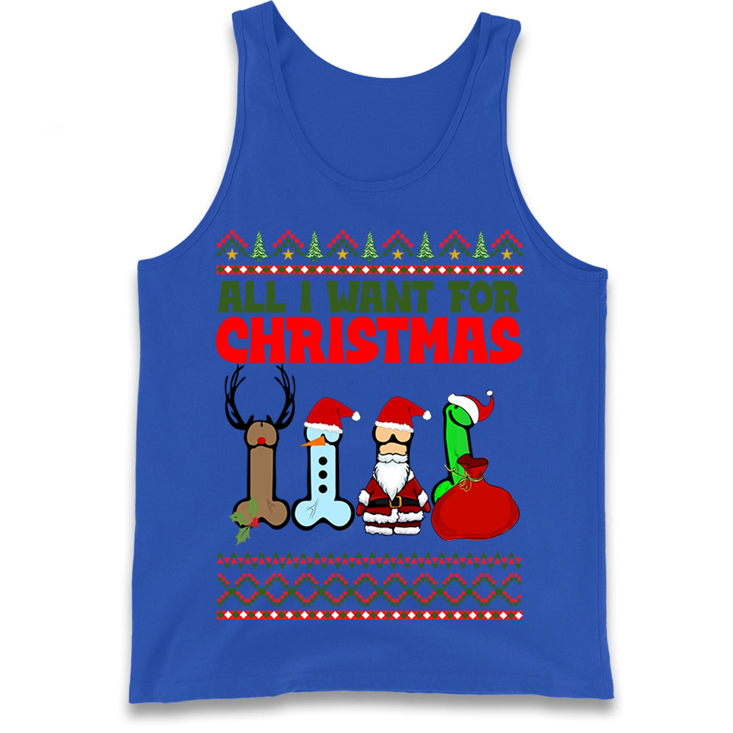 All I Want For Christmas Funny Adults Joke Tank Top