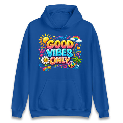 Good Vibes Only Hoodie