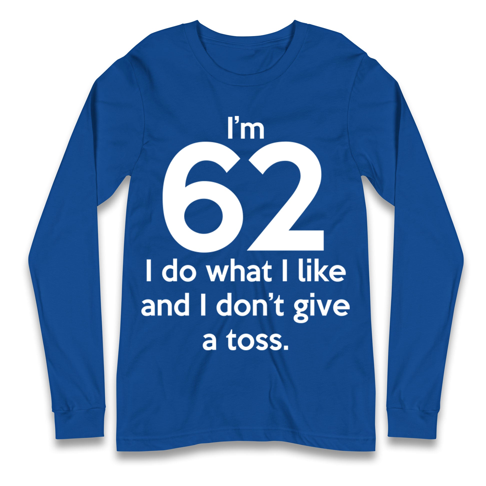 62nd Birthday Longsleeve T Shirt