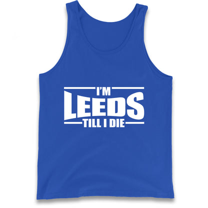 Leeds Till I Die Football Tank Top