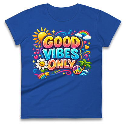 Good Vibes Only Ladies T Shirt