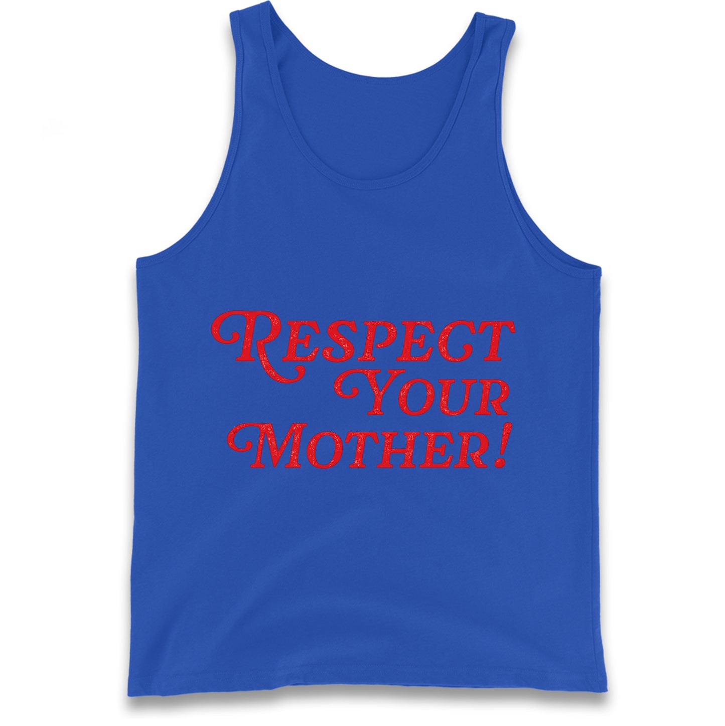 Respect Your Mother Tank Top