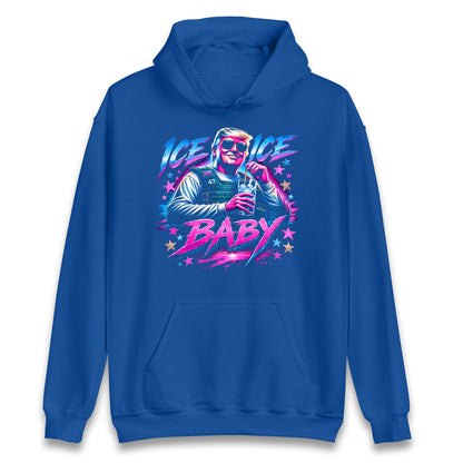 Donald Trump Ice Ice Baby Hoodie