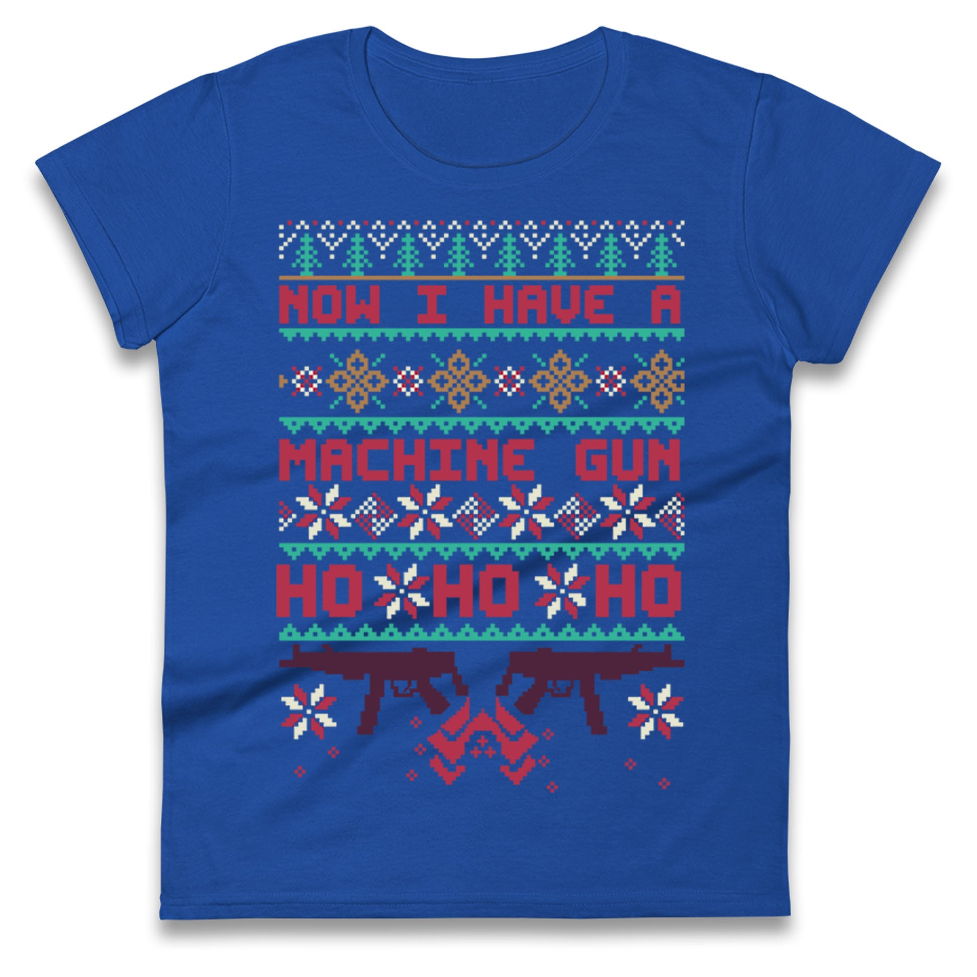 Now I Have A Machine Gun Christmas Ladies T Shirt
