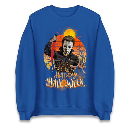 Michael Myers Happy Halloween Unisex Sweatshirt