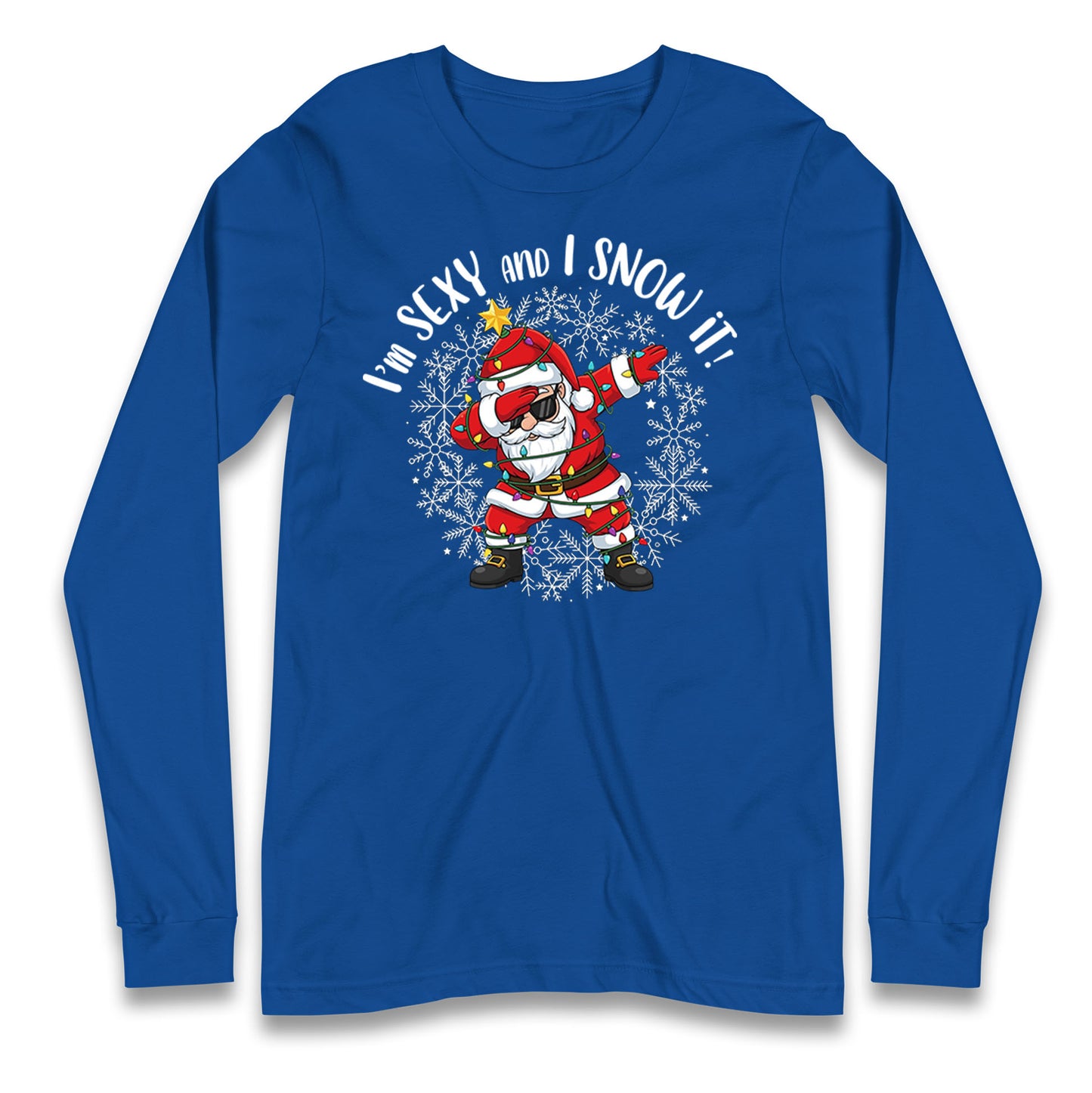 I Snow It Christmas Longsleeve T Shirt