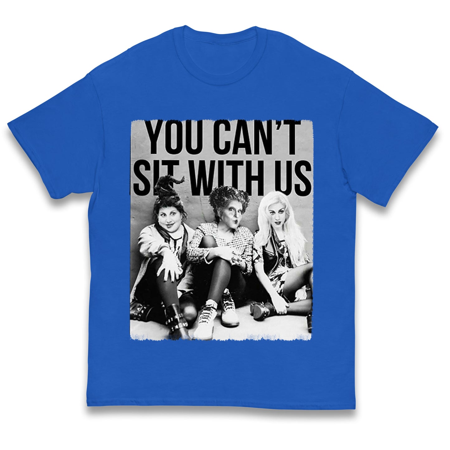 The Sanderson Sisters You Cant Sit With Us Halloween T Shirt
