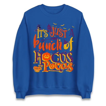 Its Just A Bunch Of Hocus Pocus Halloween Sweatshirt

