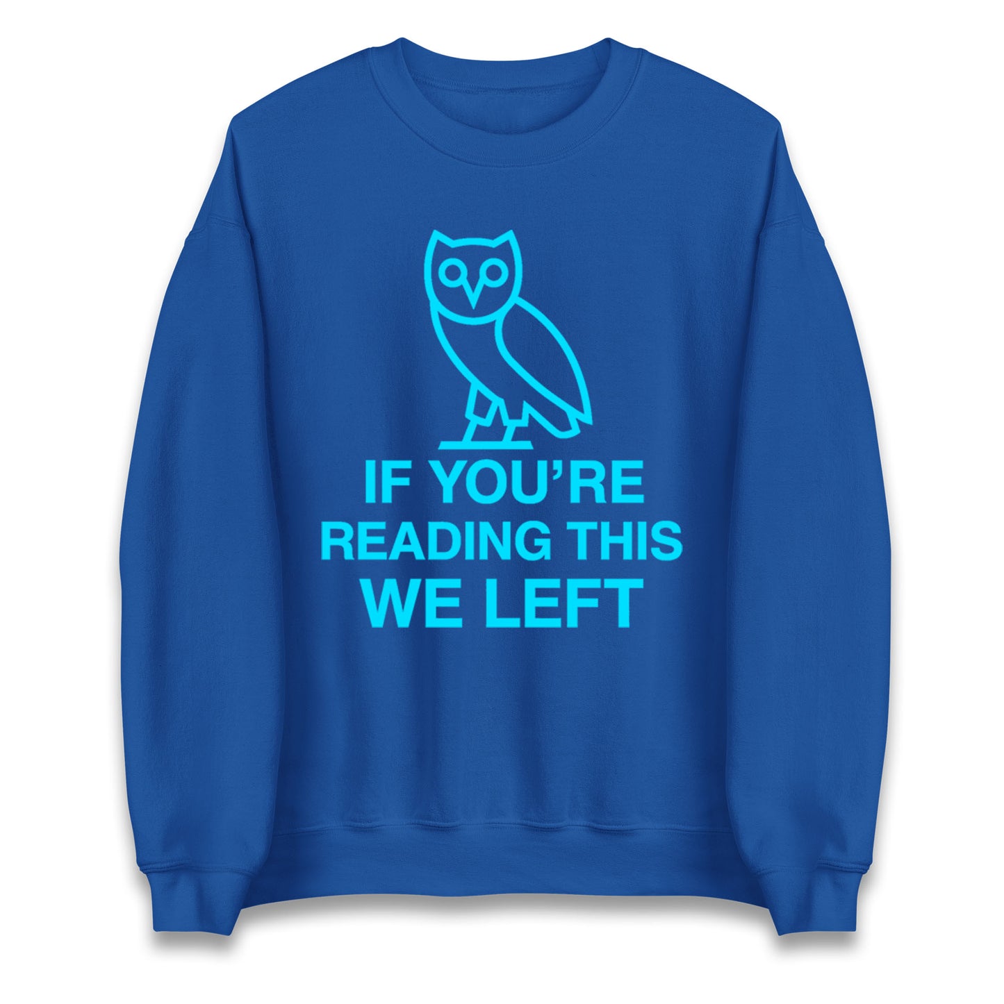 If You're Reading This We Left Jumper