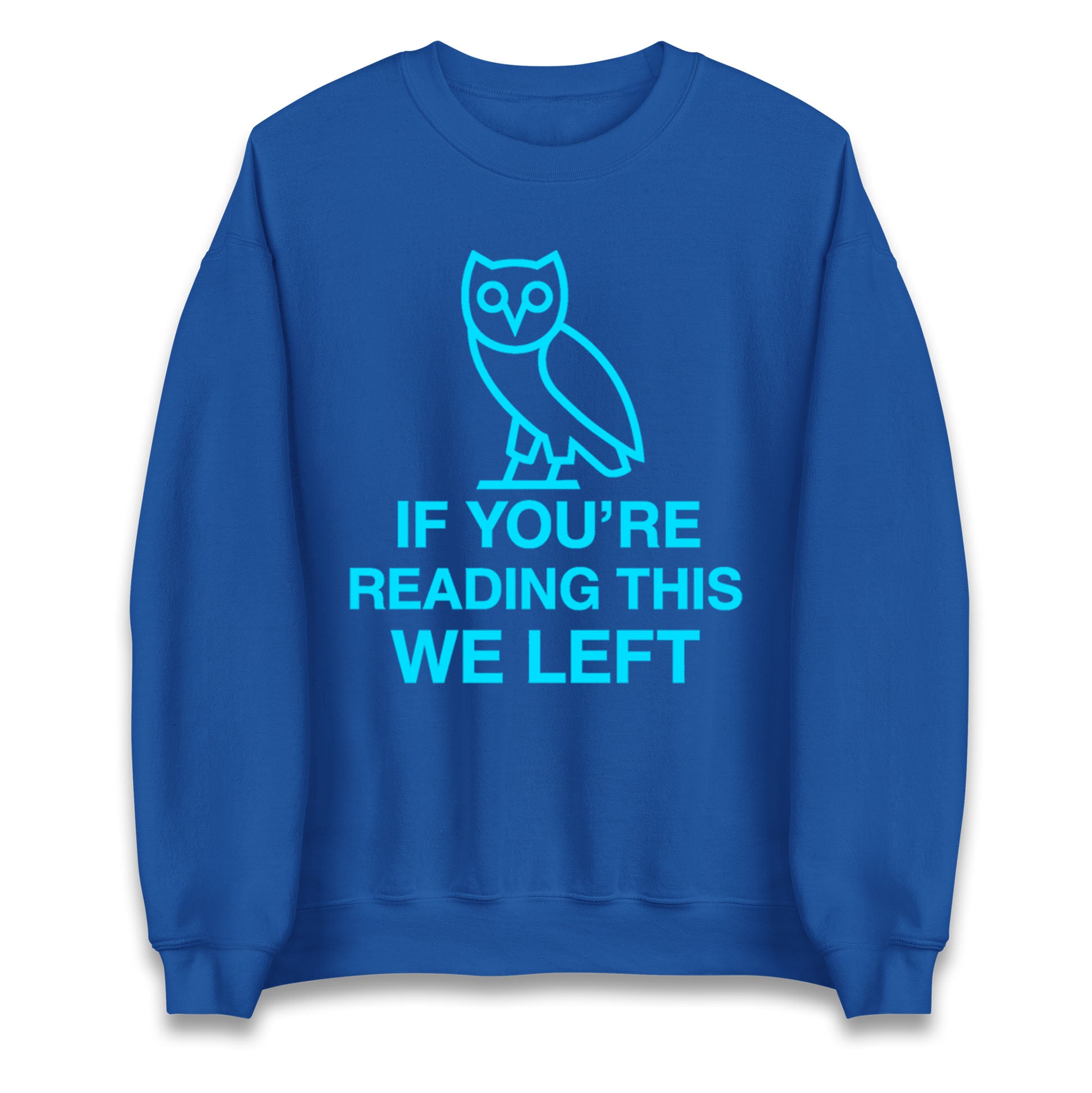 If You're Reading This We Left Jumper