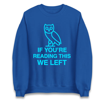 If You're Reading This We Left Jumper