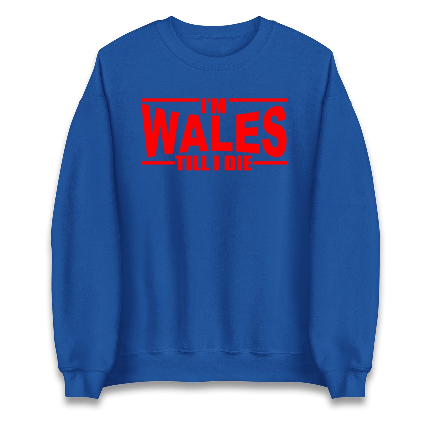 I'm Wales Till I Die Jumper