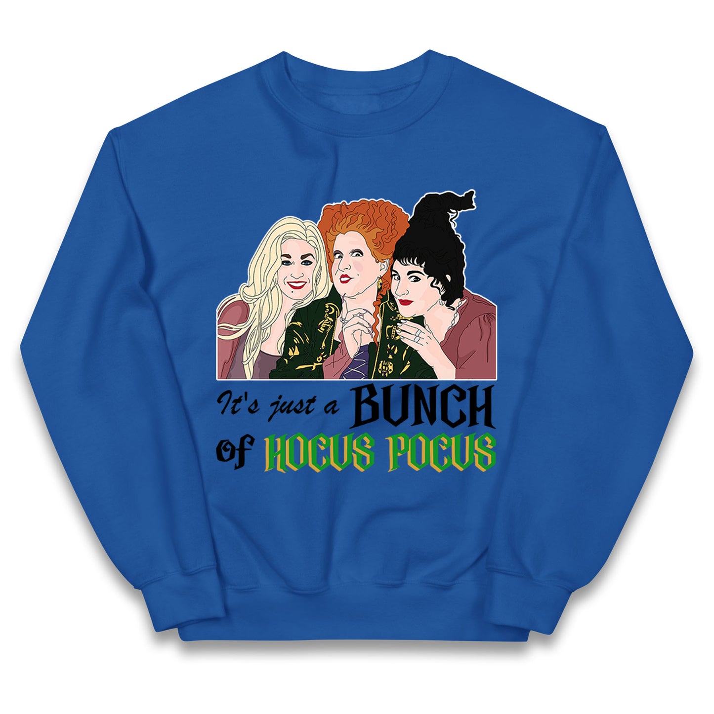 Its Just A Bunch Of Hocus Pocus Halloween Jumper

