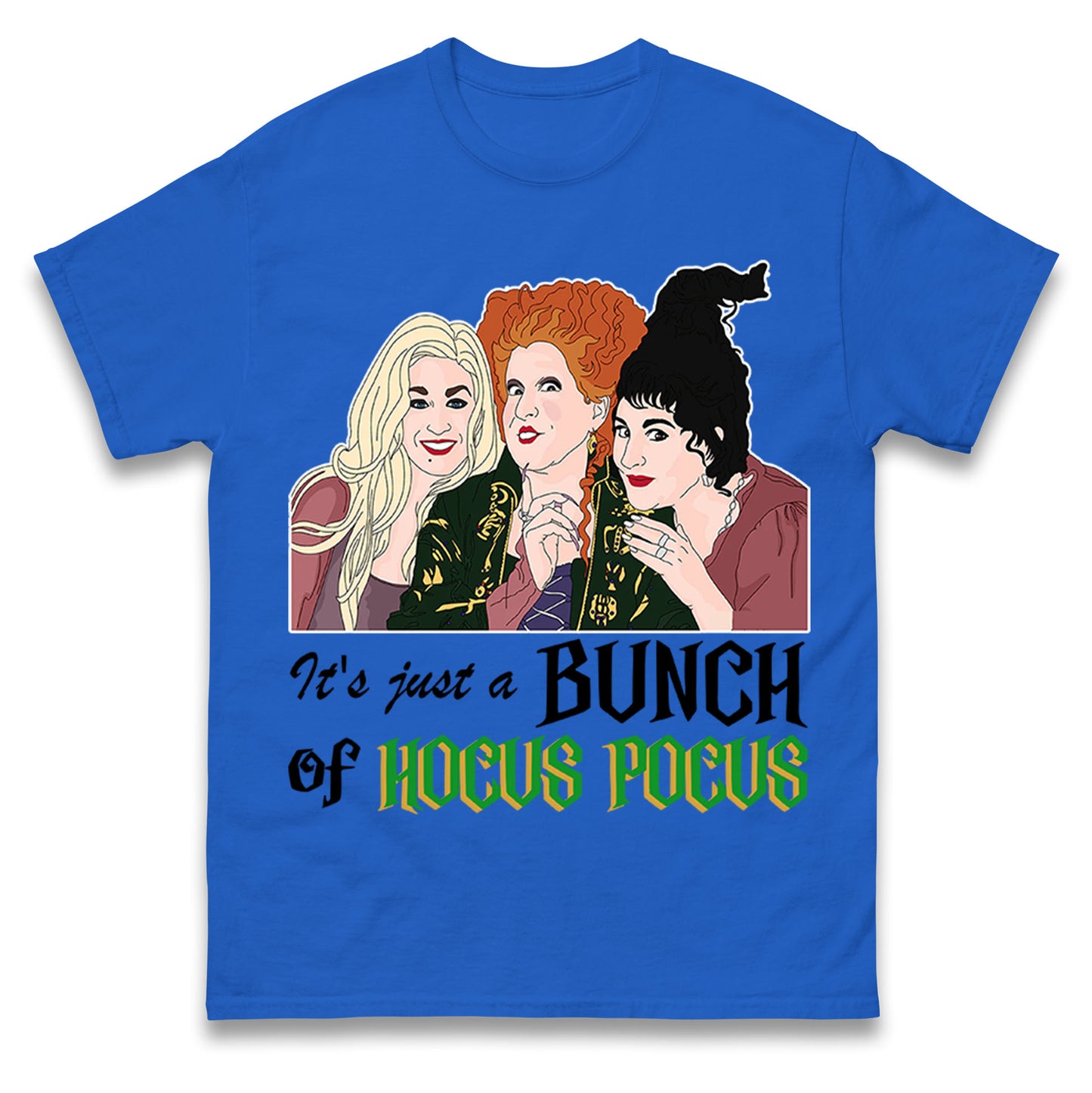 Its Just A Bunch Of Hocus Pocus t shirt

