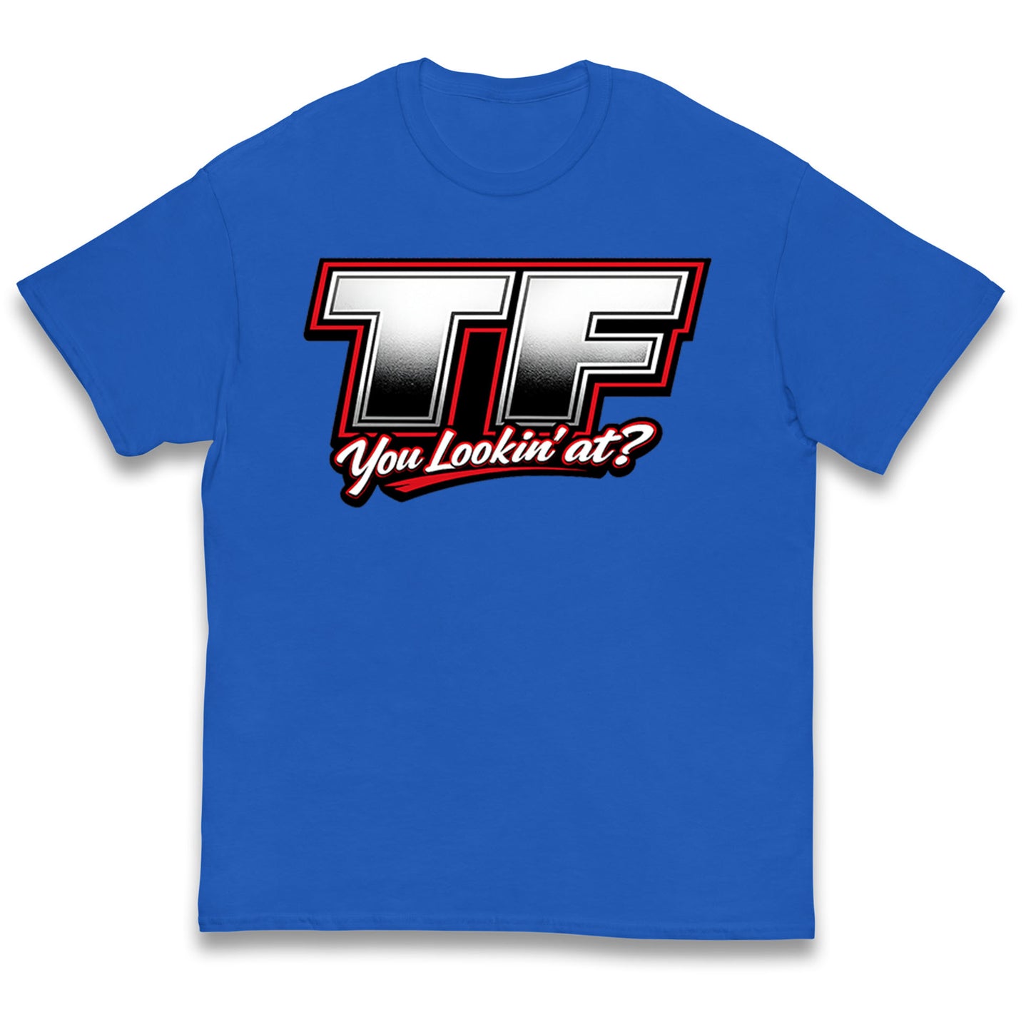 TF You Lookin' at Kids T Shirt