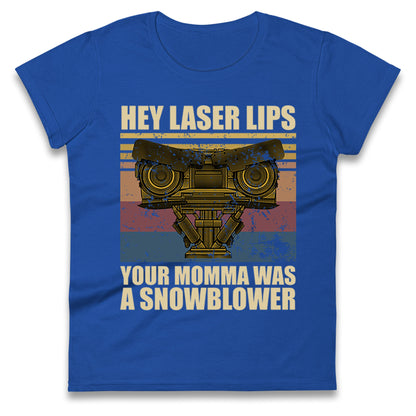 Hey Laser Lips Ladies T Shirt