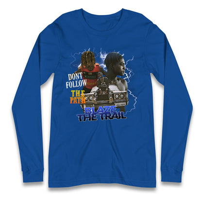 Blaze The Trail Longsleeve T Shirt