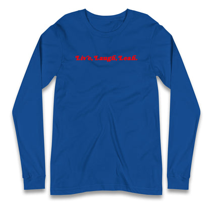 Live Laugh Leah Longsleeve T Shirt
