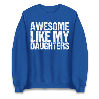 Awesome Like My Daughters Jumper