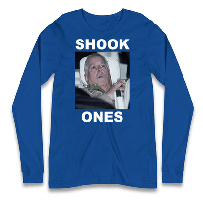 Prince Andrew Shook Ones Funny Royal Longsleeve T Shirt
