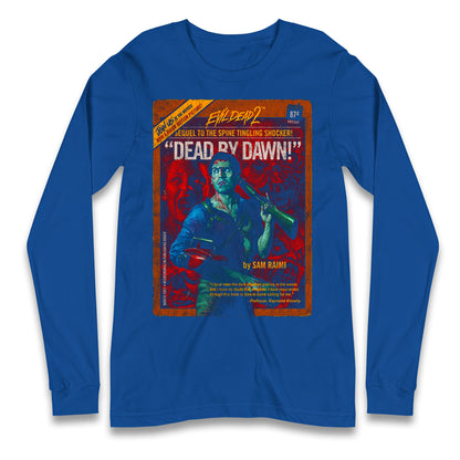 Evil Dead 2 Dead By Dawn Longsleeve T Shirt
