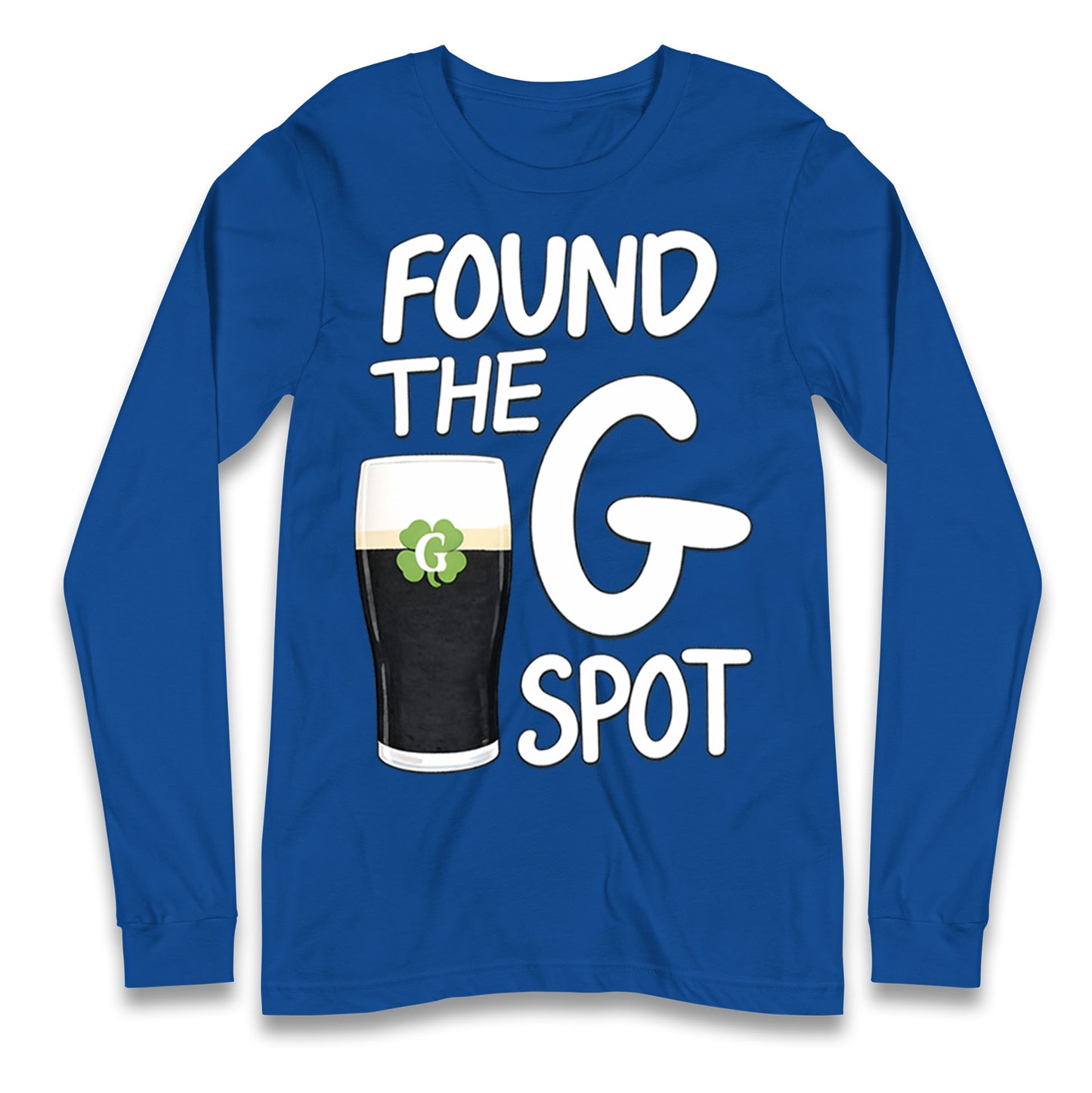 Found The G Spot Guinness Longsleeve T Shirt