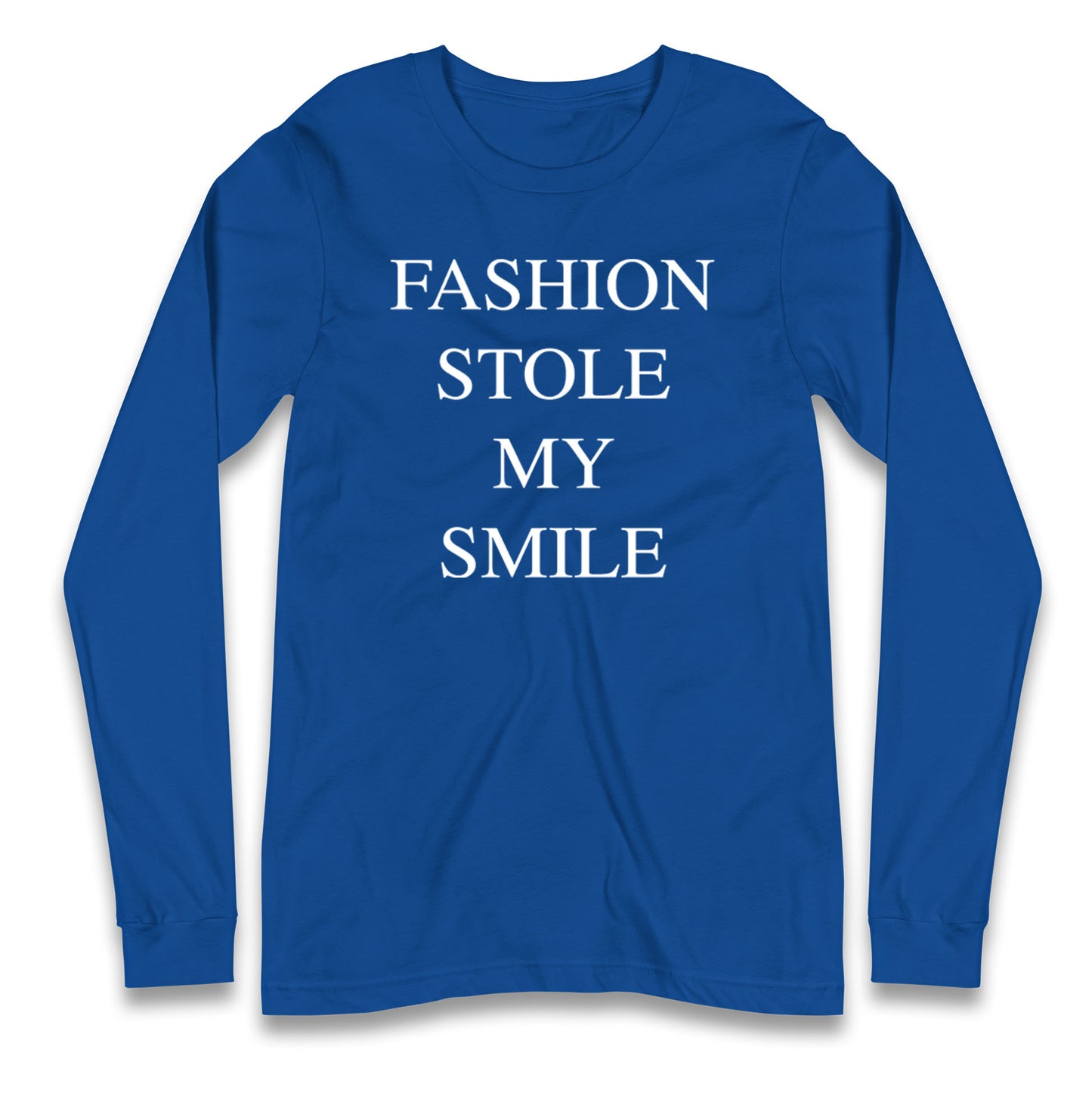 Fashion Stole My Smile Longsleeve T Shirt