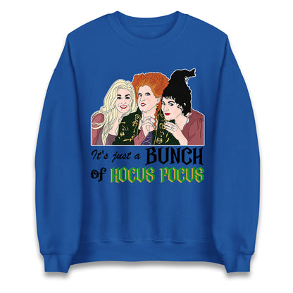 Its Just A Bunch Of Hocus Pocus Halloween Sweatshirt
