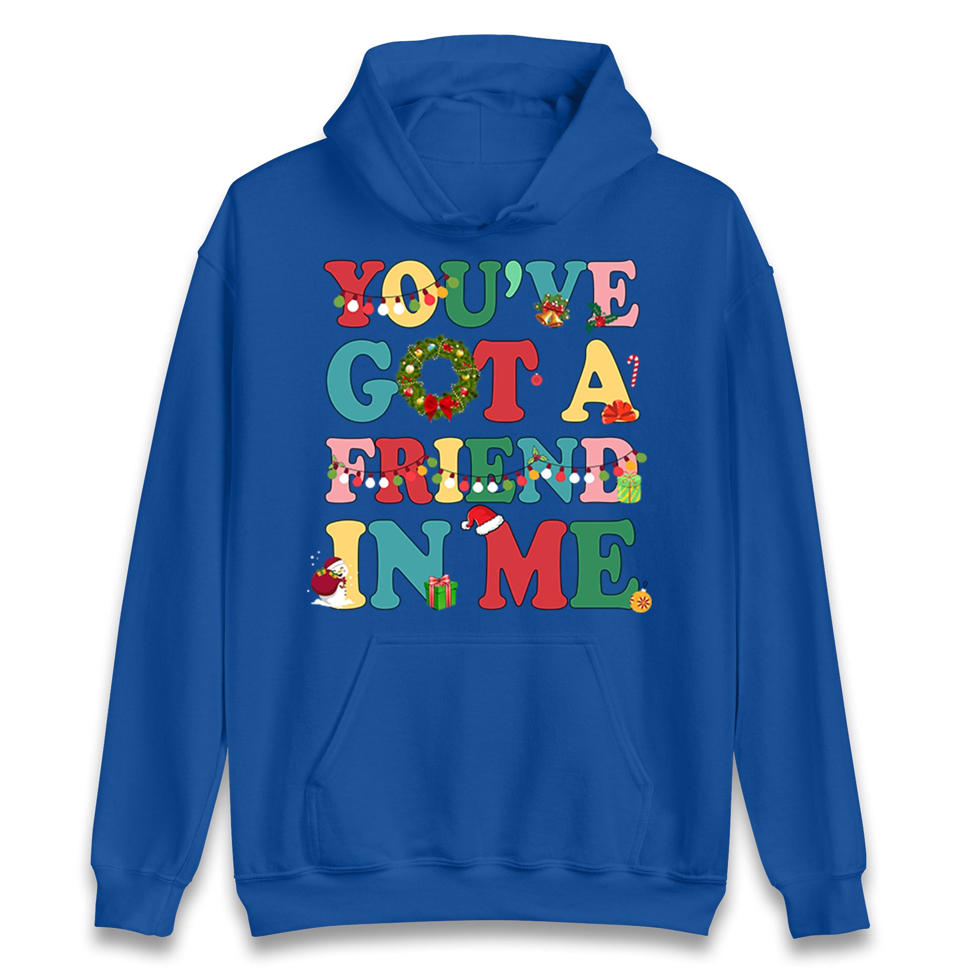 You’ve Got a Friend in Me Hoodie