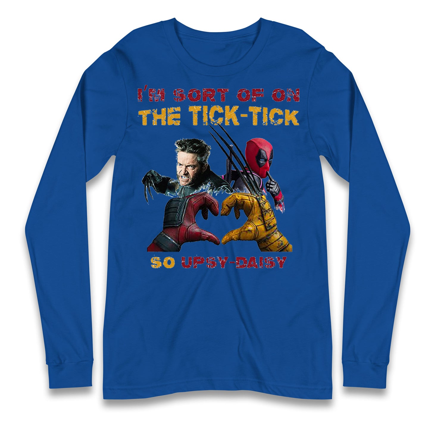 I'm Sort of on The Tick Tick so Upsy Daisy Long Sleeve T Shirt